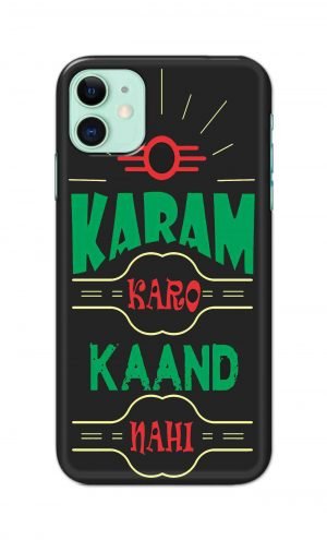 For Apple iPhone 11 Printed Mobile Case Back Cover Pouch (Karam Karo Kaand Nahi)