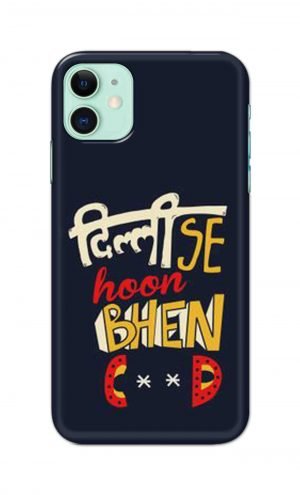 For Apple iPhone 11 Printed Mobile Case Back Cover Pouch (Dilli Se Hoon)