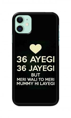 For Apple iPhone 11 Printed Mobile Case Back Cover Pouch (36 Aayegi 36 Jayegi)