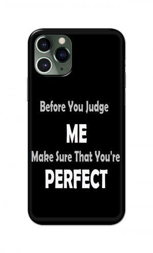 For Apple iPhone 11 Pro Printed Mobile Case Back Cover Pouch (Before You Judge Me)