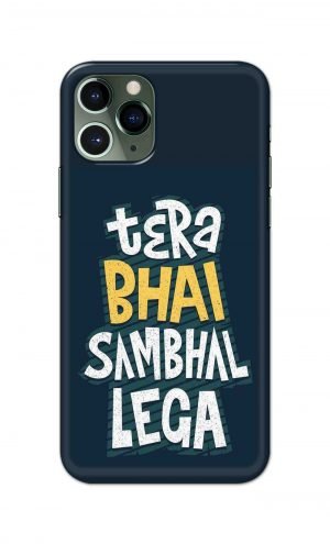 For Apple iPhone 11 Pro Max Printed Mobile Case Back Cover Pouch (Tera Bhai Sambhal Lega)