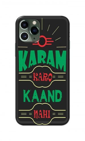 For Apple iPhone 11 Pro Max Printed Mobile Case Back Cover Pouch (Karam Karo Kaand Nahi)