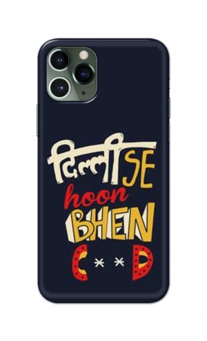 For Apple iPhone 11 Pro Max Printed Mobile Case Back Cover Pouch (Dilli Se Hoon)