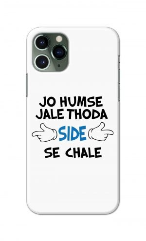 For Apple iPhone 11 Pro Max Printed Mobile Case Back Cover Pouch (Jo Humse Jale Thoda Side Se Chale)