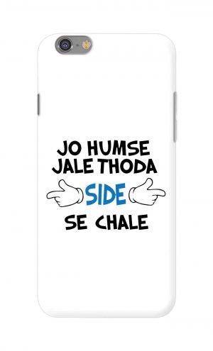 For Apple iPhone 6 6s Printed Mobile Case Back Cover Pouch (Jo Humse Jale Thoda Side Se Chale)