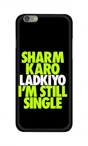 For Apple iPhone 6 6s Printed Mobile Case Back Cover Pouch (Sharm Karo Ladkiyon)