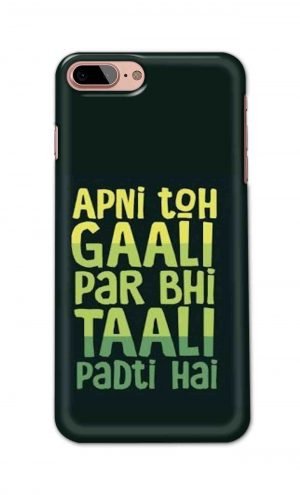 For Apple iPhone 7 Plus 8 Plus Printed Mobile Case Back Cover Pouch (Apni To Gaali Par Bhi)