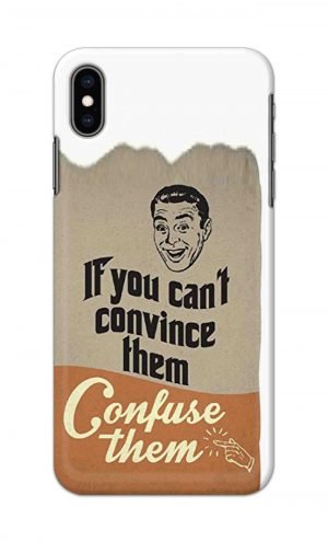 For Apple iPhone XS Max Printed Mobile Case Back Cover Pouch (If You cant Convince Them)