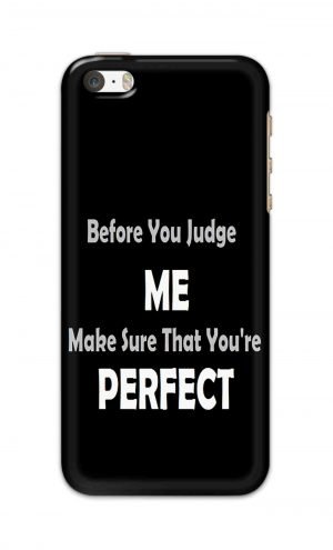 For Apple iPhone 5c Printed Mobile Case Back Cover Pouch (Before You Judge Me)