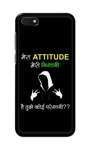 For Huawei Honor 7s Printed Mobile Case Back Cover Pouch (Mera Attitude Meri Nishani)