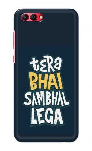 For Huawei Honor V10 Printed Mobile Case Back Cover Pouch (Tera Bhai Sambhal Lega)