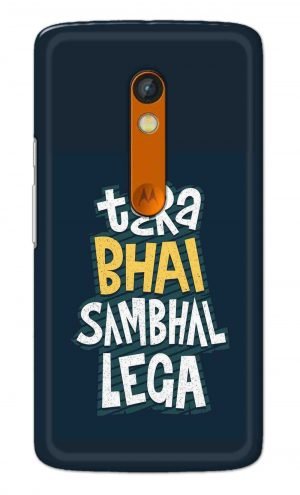 For Motorola Moto X Play Printed Mobile Case Back Cover Pouch (Tera Bhai Sambhal Lega)