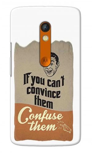 For Motorola Moto X Play Printed Mobile Case Back Cover Pouch (If You cant Convince Them)