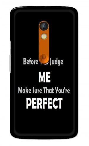 For Motorola Moto X Play Printed Mobile Case Back Cover Pouch (Before You Judge Me)