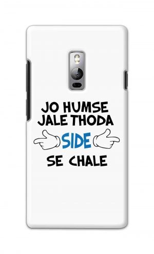 For OnePlus Two Printed Mobile Case Back Cover Pouch (Jo Humse Jale Thoda Side Se Chale)
