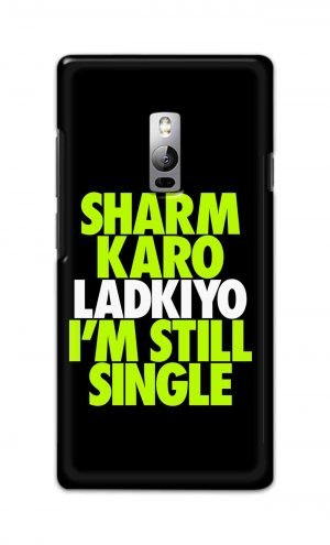 For OnePlus Two Printed Mobile Case Back Cover Pouch (Sharm Karo Ladkiyon)