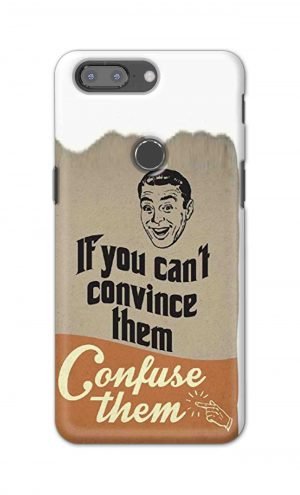 For OnePlus 5t Printed Mobile Case Back Cover Pouch (If You cant Convince Them)