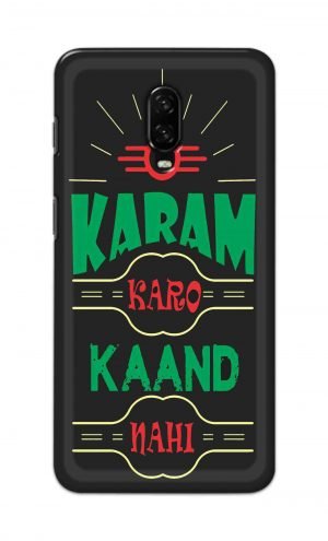 For OnePlus 6t Printed Mobile Case Back Cover Pouch (Karam Karo Kaand Nahi)
