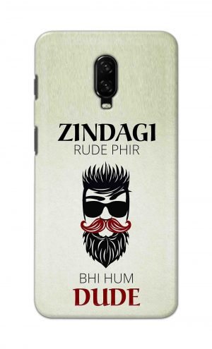 For OnePlus 6t Printed Mobile Case Back Cover Pouch (Jindagi Rude Fir Bhi Hum Dude)