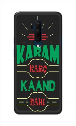 For OnePlus 7t Pro Printed Mobile Case Back Cover Pouch (Karam Karo Kaand Nahi)