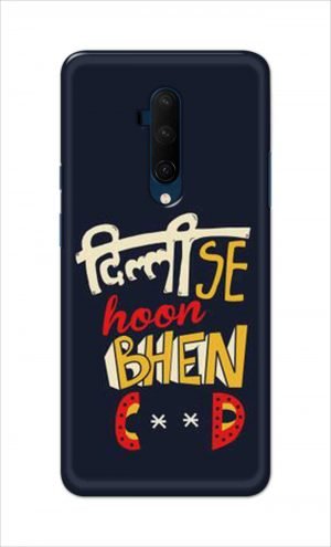 For OnePlus 7t Pro Printed Mobile Case Back Cover Pouch (Dilli Se Hoon)