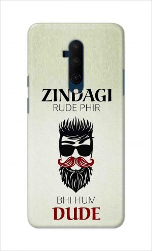 For OnePlus 7t Pro Printed Mobile Case Back Cover Pouch (Jindagi Rude Fir Bhi Hum Dude)