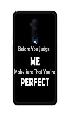 For OnePlus 7t Pro Printed Mobile Case Back Cover Pouch (Before You Judge Me)