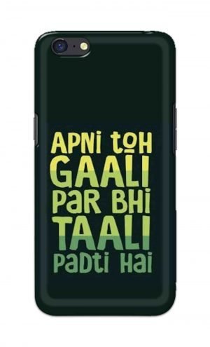For Oppo A71 2017 Printed Mobile Case Back Cover Pouch (Apni To Gaali Par Bhi)