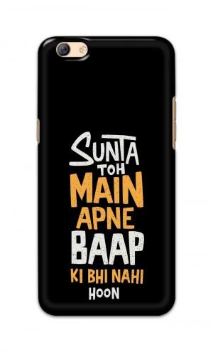 For Oppo F3 Plus Printed Mobile Case Back Cover Pouch (Sunta Toh Main Apni Baap Ki Bhi Nahi Hoon)