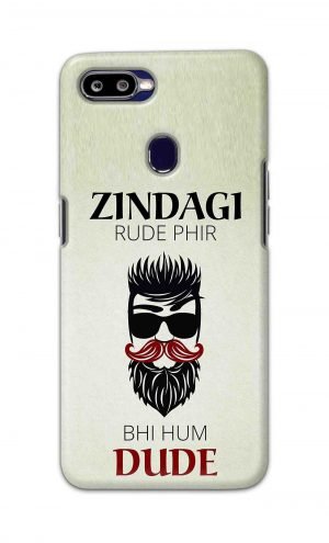 For Oppo F9 F9 Pro Printed Mobile Case Back Cover Pouch (Jindagi Rude Fir Bhi Hum Dude)
