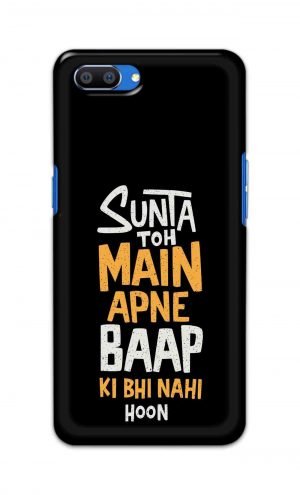 For Realme C1 Printed Mobile Case Back Cover Pouch (Sunta Toh Main Apni Baap Ki Bhi Nahi Hoon)