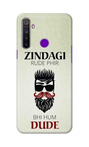 For Realme 5 Printed Mobile Case Back Cover Pouch (Jindagi Rude Fir Bhi Hum Dude)