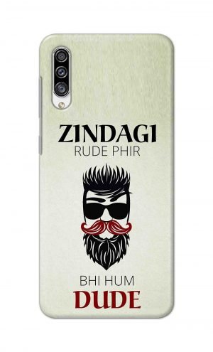 For Samsung Galaxy A30s Printed Mobile Case Back Cover Pouch (Jindagi Rude Fir Bhi Hum Dude)