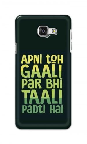 For Samsung Galaxy A7 2016 Printed Mobile Case Back Cover Pouch (Apni To Gaali Par Bhi)