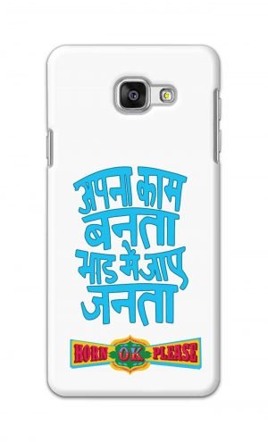 For Samsung Galaxy A7 2016 Printed Mobile Case Back Cover Pouch (Apna Kaam Banta Bhaad Me Jaaye Janta)