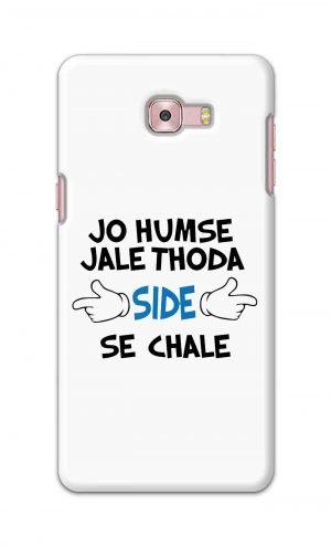 For Samsung Galaxy C9 Pro Printed Mobile Case Back Cover Pouch (Jo Humse Jale Thoda Side Se Chale)