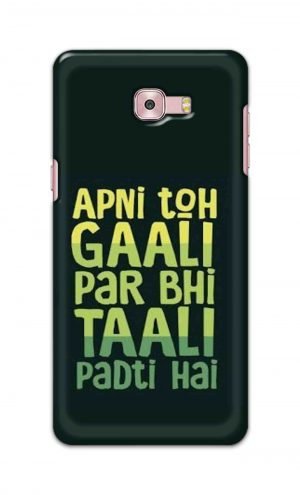 For Samsung Galaxy C9 Pro Printed Mobile Case Back Cover Pouch (Apni To Gaali Par Bhi)