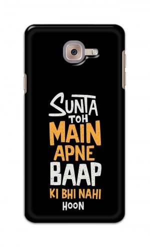 For Samsung Galaxy J7 Max Printed Mobile Case Back Cover Pouch (Sunta Toh Main Apni Baap Ki Bhi Nahi Hoon)