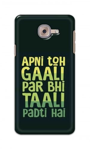 For Samsung Galaxy J7 Max Printed Mobile Case Back Cover Pouch (Apni To Gaali Par Bhi)