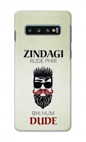For Samsung Galaxy S10 Plus Printed Mobile Case Back Cover Pouch (Jindagi Rude Fir Bhi Hum Dude)