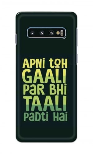 For Samsung Galaxy S10 Plus Printed Mobile Case Back Cover Pouch (Apni To Gaali Par Bhi)