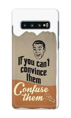 For Samsung Galaxy S10 Plus Printed Mobile Case Back Cover Pouch (If You cant Convince Them)