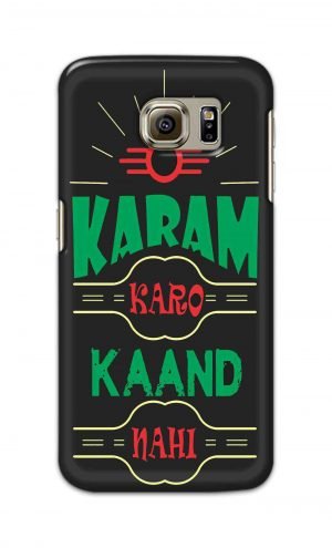 For Samsung Galaxy S6 Printed Mobile Case Back Cover Pouch (Karam Karo Kaand Nahi)