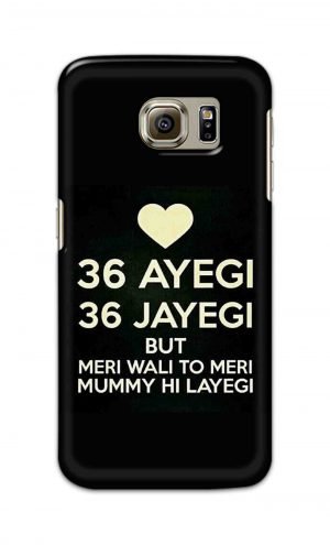 For Samsung Galaxy S6 Printed Mobile Case Back Cover Pouch (36 Aayegi 36 Jayegi)