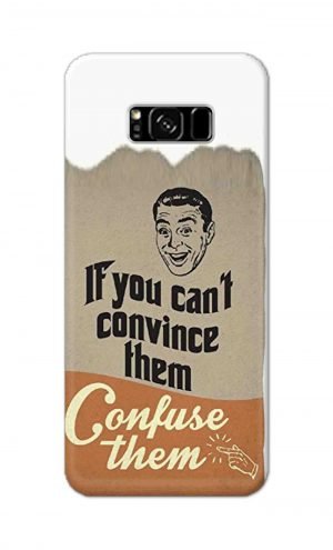 For Samsung Galaxy S8 Printed Mobile Case Back Cover Pouch (If You cant Convince Them)