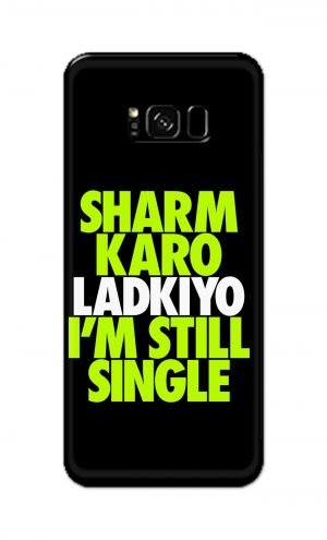 For Samsung Galaxy S8 Printed Mobile Case Back Cover Pouch (Sharm Karo Ladkiyon)