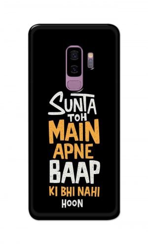 For Samsung Galaxy S9 Plus Printed Mobile Case Back Cover Pouch (Sunta Toh Main Apni Baap Ki Bhi Nahi Hoon)