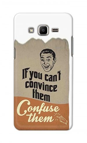 For Samsung J2 Printed Mobile Case Back Cover Pouch (If You cant Convince Them)