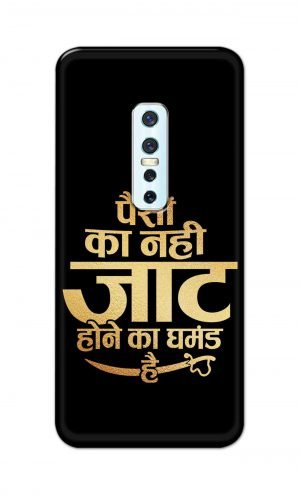 For Vivo V17 Pro Ptinted Mobile Case Back Cover Pouch (Paison Ka Nahi Jaat Hone Ka Ghamand Hai)