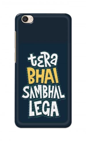 For Vivo Y55 Ptinted Mobile Case Back Cover Pouch (Tera Bhai Sambhal Lega)